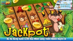 Nổ Hũ Rừng Xanh VZ99 Hòa Mình Cùng Thiên Nhiên Huyền Bí