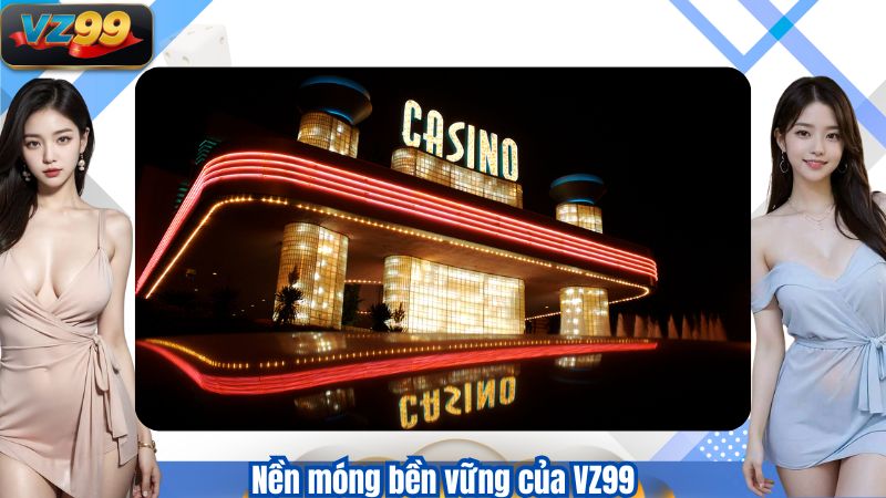 TRANG CHỦ 119 Nền móng bền vững của VZ99