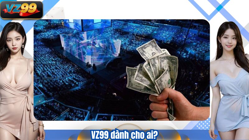 TRANG CHỦ 116 VZ99 dành cho ai?