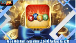 Xổ số Miền Nam - Mẹo đánh Lô Đề Dễ Áp Dụng Tại VZ99 9 Xổ số Miền Nam - Mẹo đánh Lô Đề Dễ Áp Dụng Tại VZ99