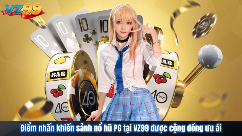 Nổ Hũ PG – Sảnh Game Slot Định Hình Chuẩn Giải Trí VZ99 2025 2 Điểm nhấn khiến sảnh nổ hũ PG tại VZ99 được cộng đồng ưu ái
